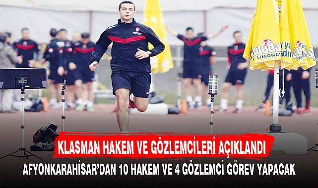 KLASMAN HAKEM VE GÖZLEMCİLERİ AÇIKLANDI