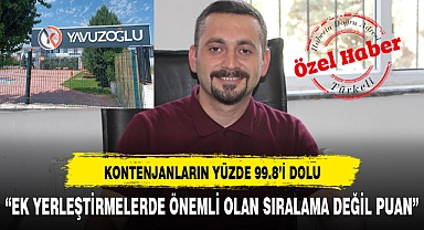 KONTENJANLARIN YÜZDE 99.8'İ DOLU