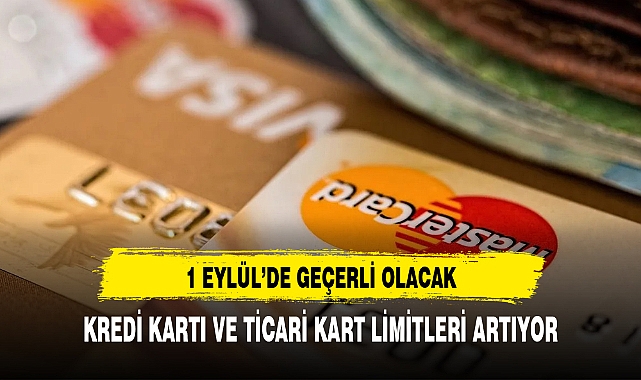 KREDİ KARTI ÜST LİMİTLERİ ARTIYOR