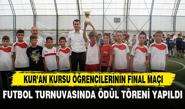 KUR’AN KURSU ÖĞRENCİLERİNİN FİNAL MAÇI