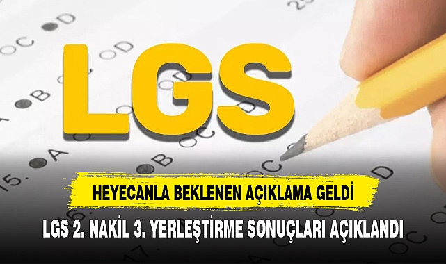 LGS 2. NAKİL SONUÇLARI AÇIKLANDI