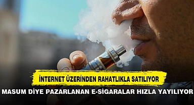 MASUM DİYE PAZARLANAN E-SİGARALAR HIZLA YAYILIYOR