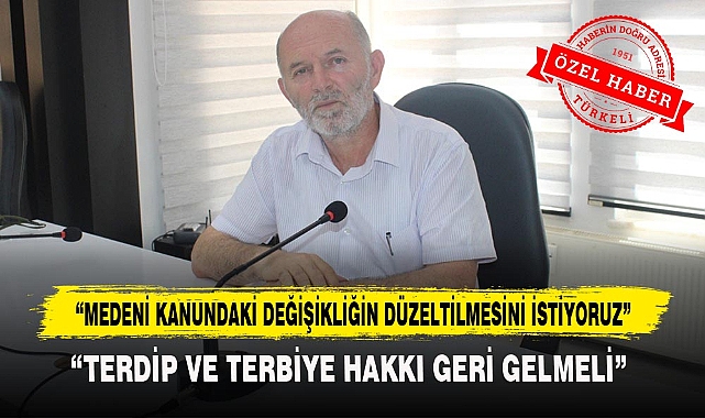 "MEDENİ KANUNDAKİ DEĞİŞİKLİĞİN DÜZELTİLMESİNİ İSTİYORUZ"