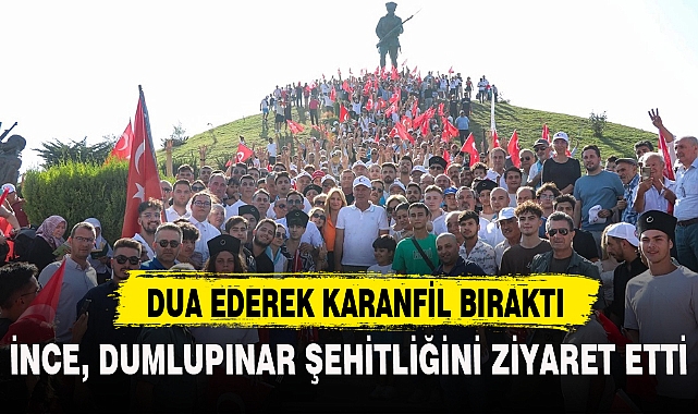 MEMLEKET PARTİSİ GENEL BAŞKANI İNCE, DUMLUPINAR ŞEHİTLİĞİ'Nİ ZİYARET ETTİ