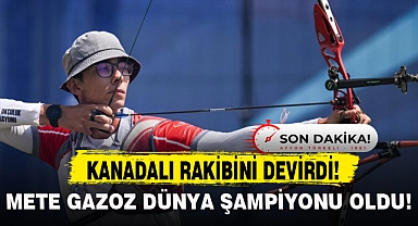 METE GAZOZ DÜNYA ŞAMPİYONU!