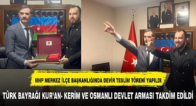 MHP MERKEZ İLÇE BAŞKANLIĞINDA DEVİR TESLİM TÖRENİ  GERÇEKLEŞTİ