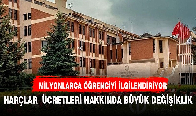 MİLYONLARCA ÜNİVERSİTELİYİ İLGİLENDİRİYOR