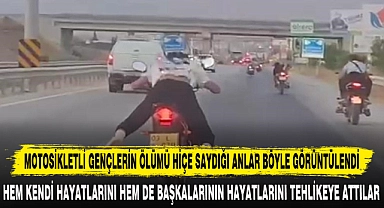 MOTOSİKLETLİ GENÇLERİN ÖLÜMÜ HİÇE SAYDIĞI ANLAR BÖYLE GÖRÜNTÜLENDİ