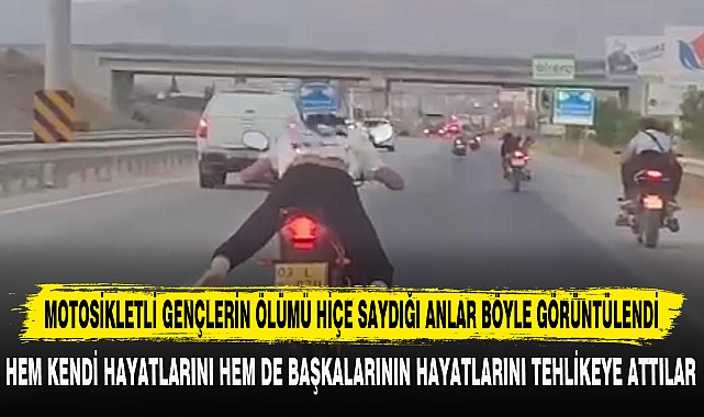 MOTOSİKLETLİ GENÇLERİN ÖLÜMÜ HİÇE SAYDIĞI ANLAR BÖYLE GÖRÜNTÜLENDİ
