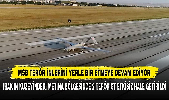MSB TERÖR İNLERİNİ YERLE BİR ETMEYE DEVAM EDİYOR