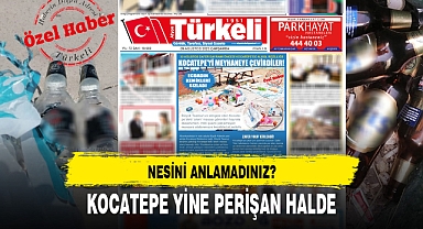 NESİNİ ANLAMADINIZ ? KOCATEPE YİNE PERİŞAN HALDE !