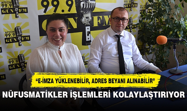NÜFUSMATİKLER İŞLEMLERİ KOLAYLAŞTIRIYOR