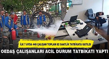 OEDAŞ ÇALIŞANLARI ACİL DURUM TATBİKATI YAPTI