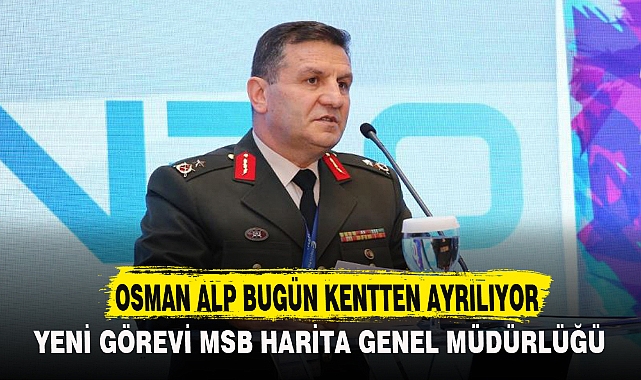 OSMAN ALP BUGÜN KENTTEN AYRILIYOR