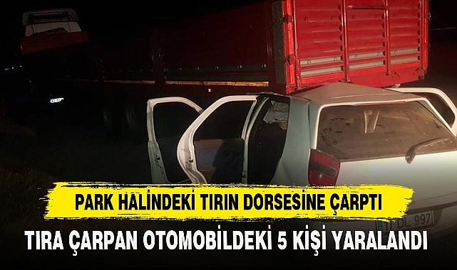 PARK HALİNDEKİ TIRIN DORSESİNE ÇARPTI