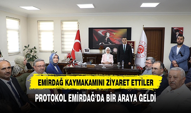 PROTOKOL EMİRDAĞ'DA BİR ARAYA GELDİ