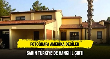 RESMİ GÖRENLER AMERİKA SANDI  BAKIN TÜRKİYE'DE HANGİ İL ÇIKTI