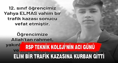 RSP TEKNİK KOLEJİ'NİN ACI GÜNÜ