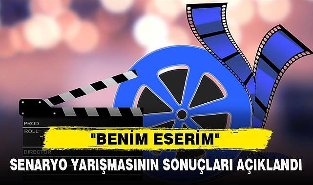 SENARYO YARIŞMASININ SONUÇLARI AÇIKLANDI