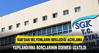 SGK'DAN MİLYONLARI İLGİLENDİREN AÇIKLAMA
