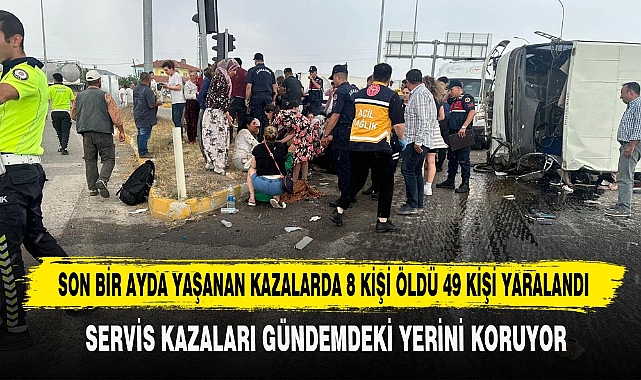 SON BİR AYDA YAŞANAN KAZALARDA 8 KİŞİ ÖLDÜ 49 KİŞİ YARALANDI