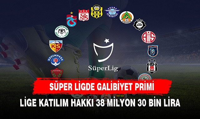 Süper Lig’de galibiyet primi belli oldu