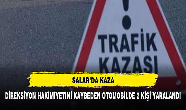 TAKLA ATAN OTOMOBİLDE 2 KİŞİ YARALANDI