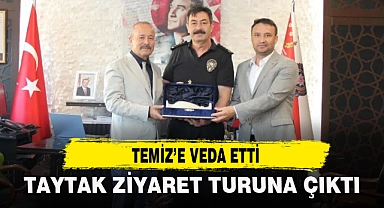 TAYTAK ZİYARET TURUNA ÇIKTI