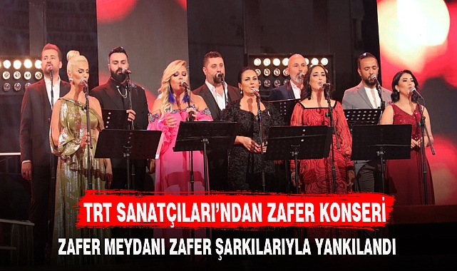 TRT SANATÇILARI’NDAN ZAFER KONSERİ