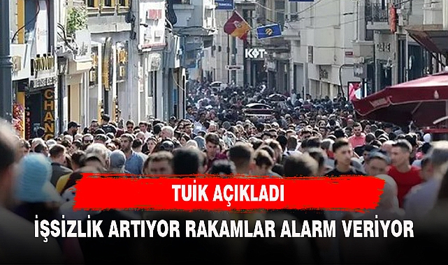 TUİK AÇIKLADI RAKAMLAR ALARM VERİYOR