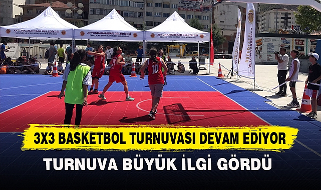 3X3 BASKETBOL TURNUVASI DEVAM EDİYOR