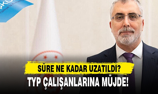TYP ÇALIŞANLARINA MÜJDE!