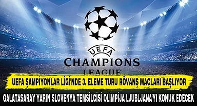 UEFA ŞAMPİYONLAR LİGİ'NDE 3. ELEME TURU RÖVANŞ MAÇLARI BAŞLIYOR