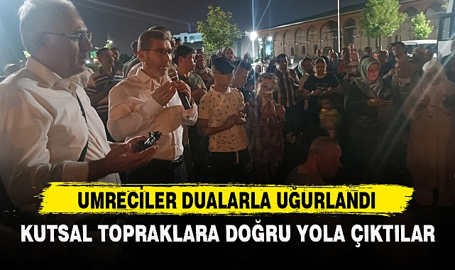 UMRECİLER DUALARLA UĞURLANDI