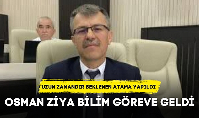 UZUN ZAMANDIR BEKLENEN ATAMA YAPILDI