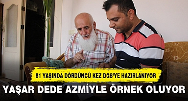 YAŞAR DEDE AZMİYLE ÖRNEK OLUYOR