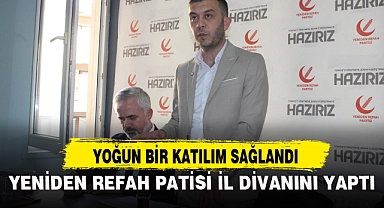 YENİDEN REFAH PATİSİ İL DİVANINI YAPTI