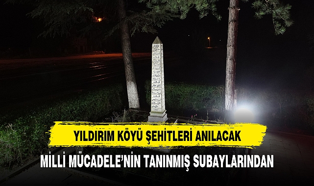 YILDIRIM KEMAL KÖYÜ ŞEHİTLERİ ANILACAK