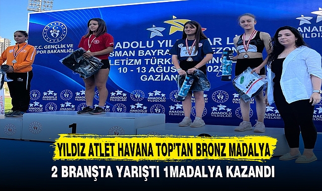 YILDIZ ATLET HAVANA TOP’TAN BRONZ MADALYA