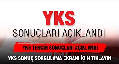 YKS TERCİH SONUÇLARI AÇIKLANDI