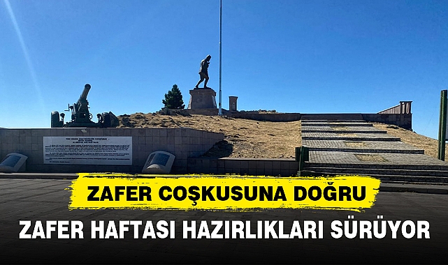 ZAFER HAFTASI HAZIRLIKLARI SÜRÜYOR
