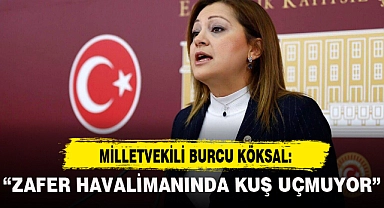 “ZAFER HAVALİMANINDA KUŞ UÇMUYOR”