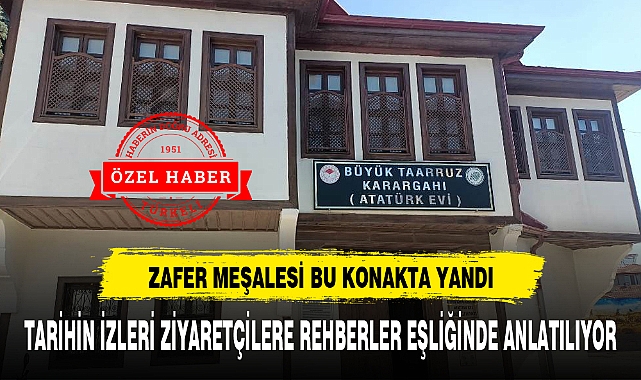 ZAFER MEŞALESİ BU KONAKTA YANDI