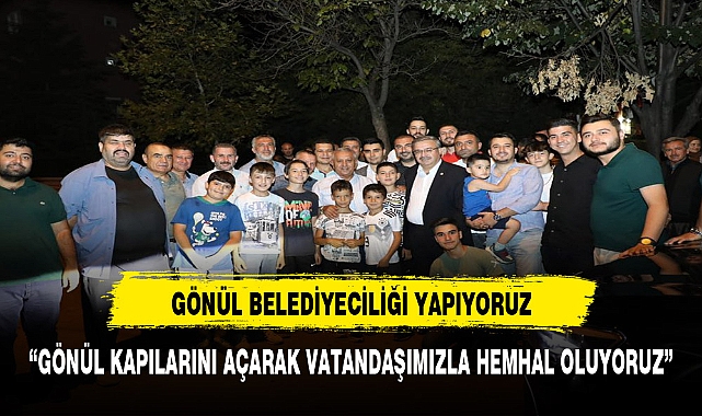 ZEYBEK, "GÖNÜL BELEDİYECİLİĞİ YAPIYORUZ"