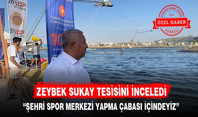 ZEYBEK SUKAY TESİSİNİ İNCELEDİ