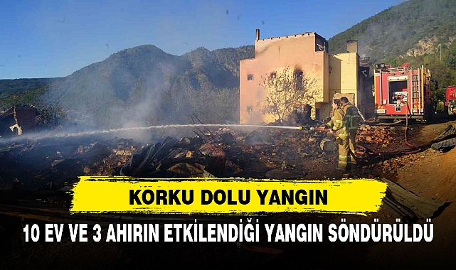 10 EV VE 3 AHIRIN ETKİLENDİĞİ YANGIN SÖNDÜRÜLDÜ