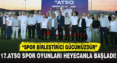 17.ATSO SPOR OYUNLARI HEYECANLA BAŞLADI!
