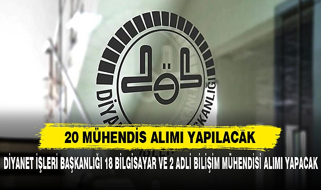 20 MÜHENDİS ALIMI YAPILACAK