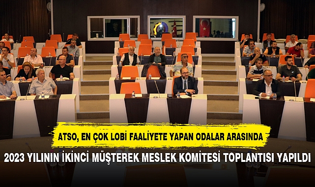 2023 YILININ İKİNCİ MÜŞTEREK MESLEK KOMİTESİ TOPLANTISI YAPILDI