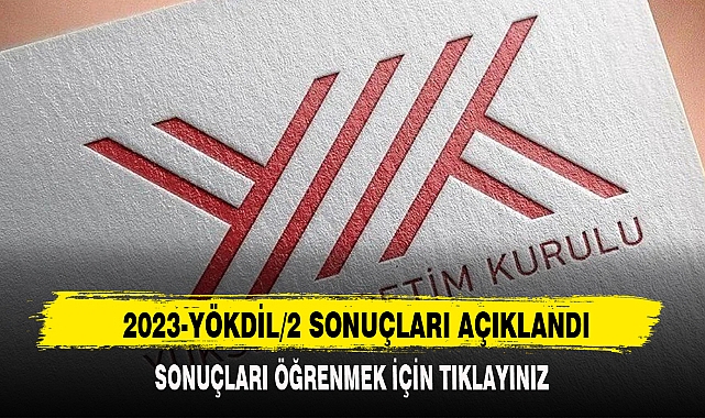 2023-YÖKDİL/2 SONUÇLARI AÇIKLANDI